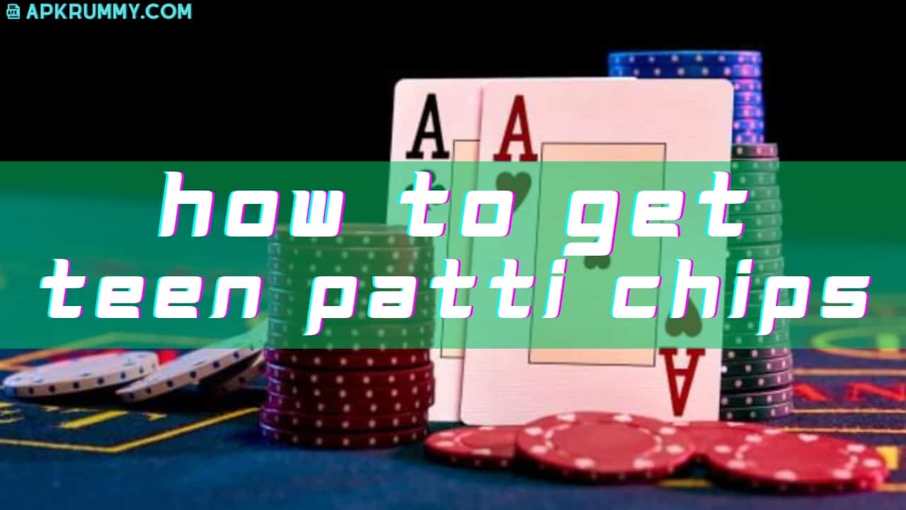 How to get teen patti chips